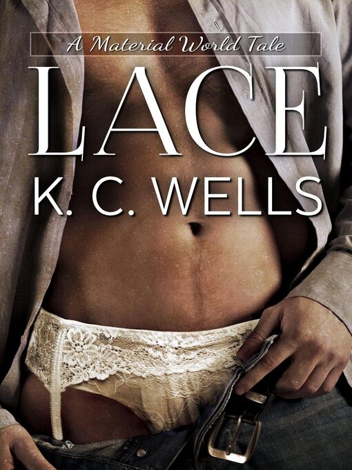 Title details for Lace by K.C. Wells - Available